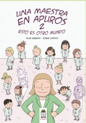 Una Maestra En Apuros 2 : Esto Es Otro Mundo