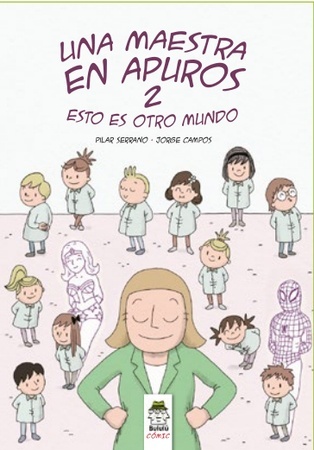 Una Maestra En Apuros 2 : Esto Es Otro Mundo