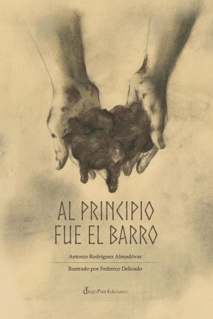 Al Principio Fue El Barro
