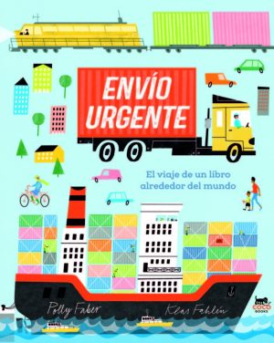 Envió Urgente : El Viaje De Un Libro Alrededor Del Mundo
