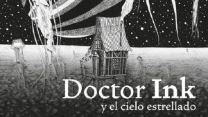 Doctor Ink : Y El Cielo Estrellado