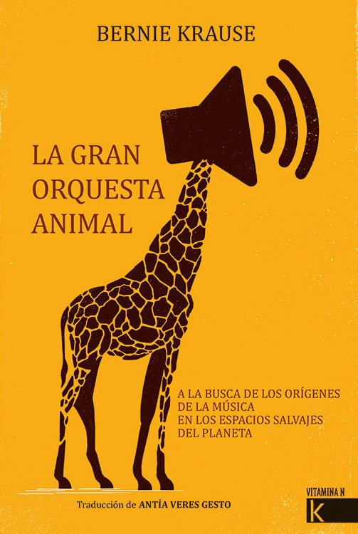 La Gran Orquesta Animal: A La Búsqueda De Los Orígenes De La Música