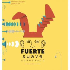Fuerte, Suave, Murmurado