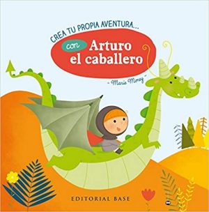Crea Tu Propia Aventura... Con Arturo El Caballero