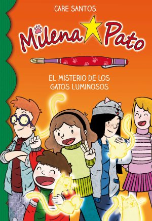 Milena Pato 5 : El Misterio De Los Gatos Luminosos