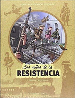 Los Niños De La Resistencia 2: Primeras Represiones