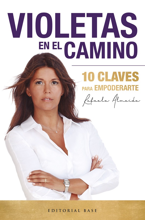 Violetas En El Camino : 10 Claves Para Empoderarte