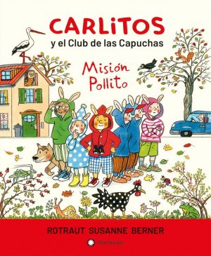 Carlitos Y El Club De Las Capuchas: Misión Pollito