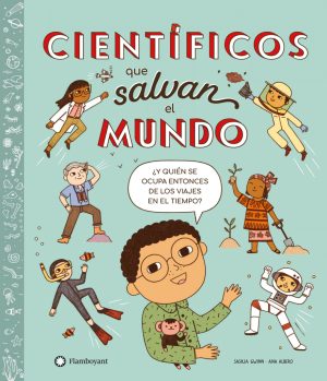 Científicos Que Salvan El Mundo