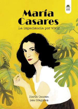 María Casares : La Impaciencia Por Vivir