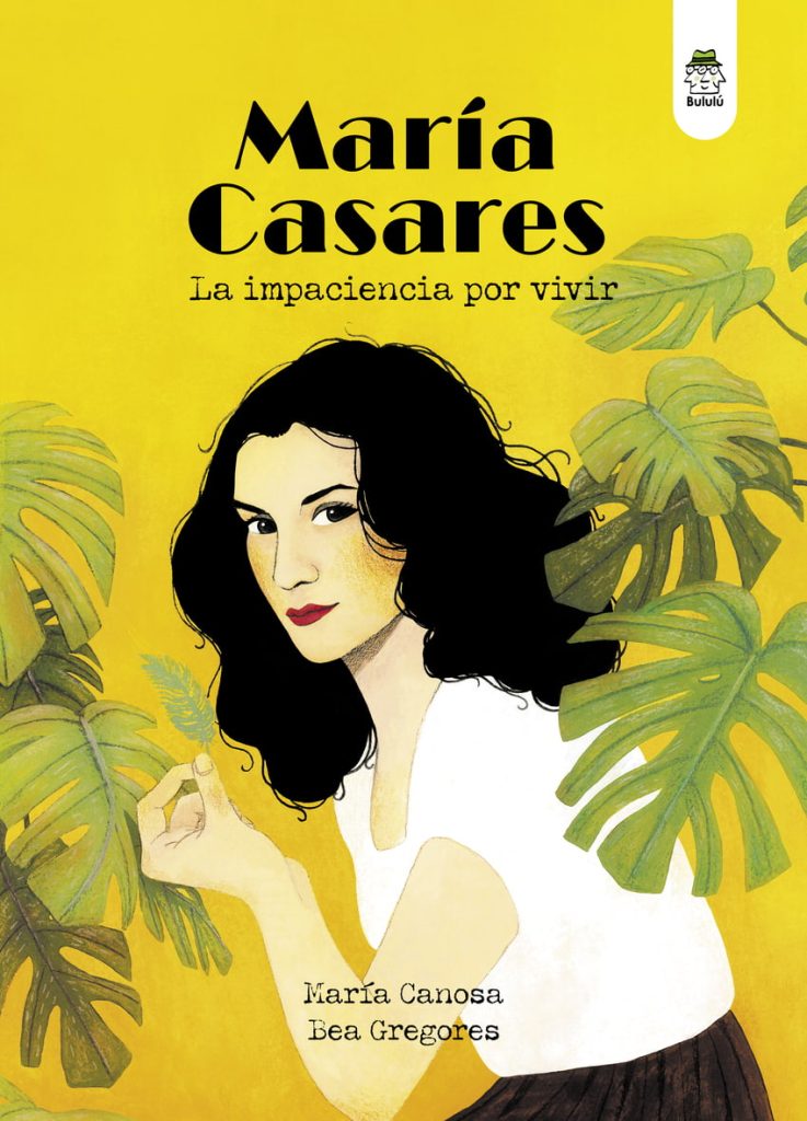 María Casares : La Impaciencia Por Vivir