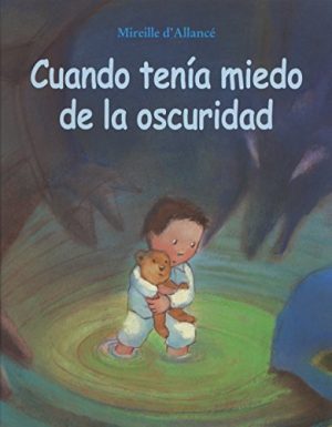 Cuando Tenía Miedo De La Oscuridad