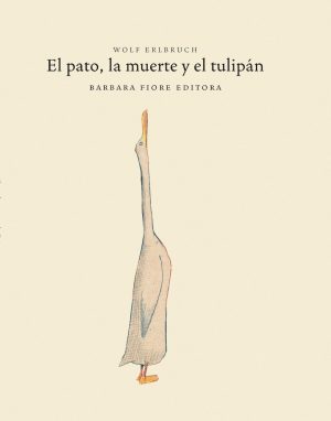 El Pato, La Muerte Y El Tulipán