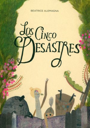 Los Cinco Desastres
