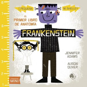 Frankenstein : El Primer Libro De Anatomía