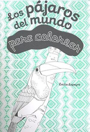Los Pájaros Del Mundo Para Colorear