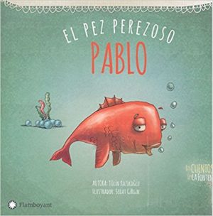 Pablo : El Pez Perezoso
