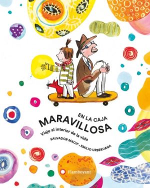 En La Caja Maravillosa : Viaje Al Interior De La Vida
