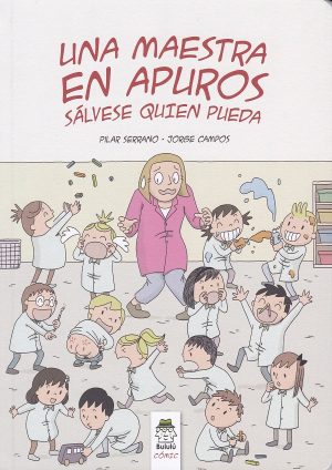 Una Maestra En Apuros : Sálvese Quien Pueda