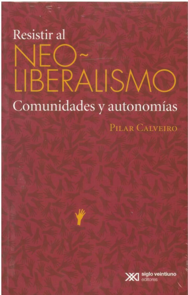 Resistir Al Neoliberalismo : Comunidades Y Autonomías