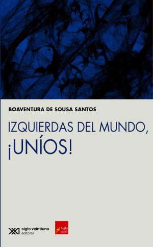 Izquierdas Del Mundo, Uníos!