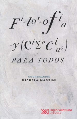 Filosofía Y Ciencias Para Todos