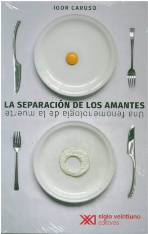 La separación de los amantes : una fenomenología de la muerte
