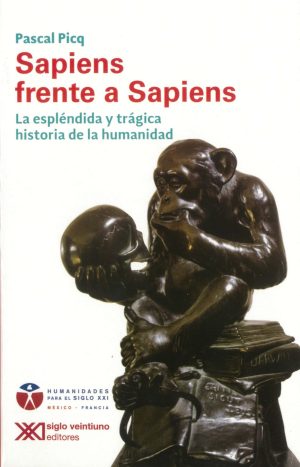 Sapiens frente a sapiens : la espléndida y mágica historia de la human