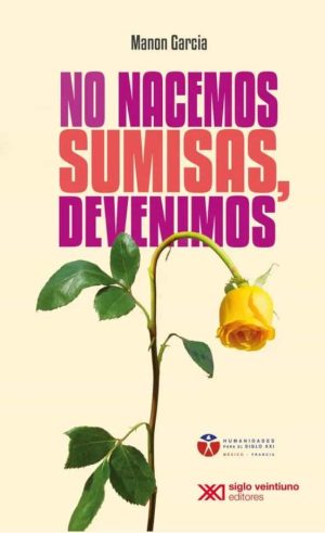 No Nacemos Sumisas, Devenimos