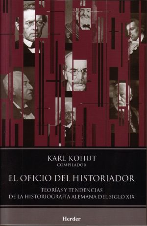 El Oficio DelHISTORIAdor : Teorías Y Tendencias De La Historiografía