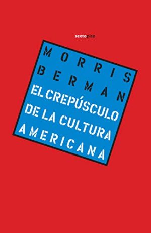 El crepúsculo de la cultura americana