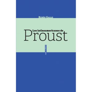 Los Latinoamericanos De Proust