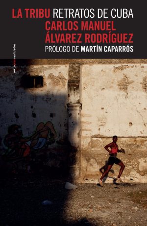 La Tribu : Retratos De Cuba