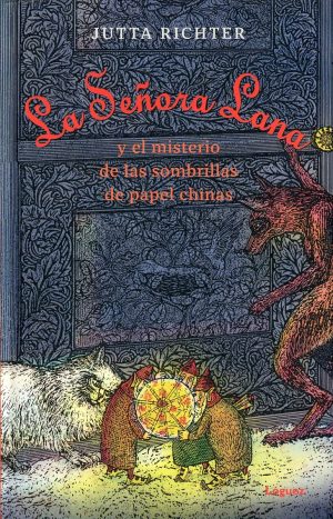 La Señora Lana : Y El Misterio De Las Sombrillas De Papel Chinas