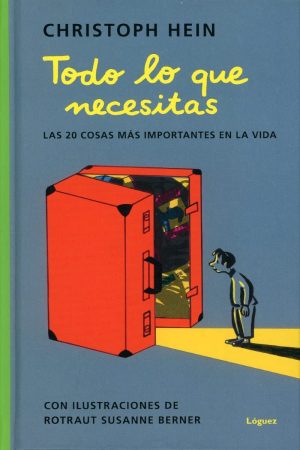 Todo Lo Que Necesitas : Las 20 Cosas Más Importantes En La Vida