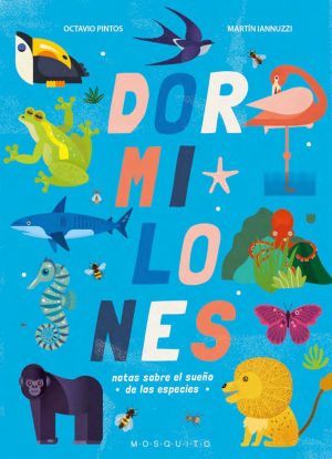 Dormilones : Notas Sobre El Sueño De Las Especies