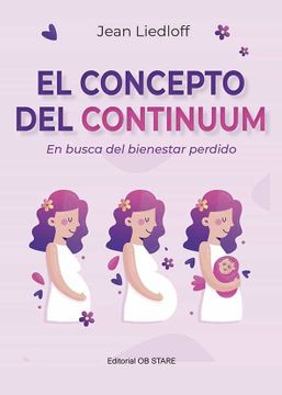 El Concepto Del Continuum: En Busca Del Bienestar Perdido