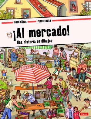 Al Mercado!: Una Historia En Dibujos (R)