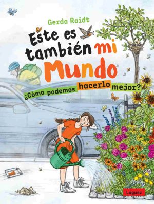 Este Es Tambien Mi Mundo : ¿Como Podemos Hacerlo Mejor?