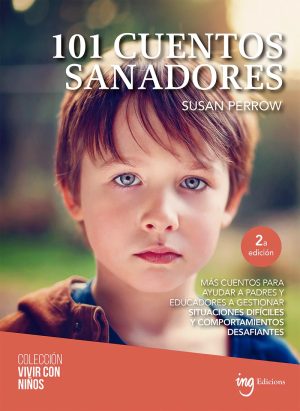 101 Cuentos Sanadores (R) Más Cuentos Para Ayudar A Padres Y Educadores