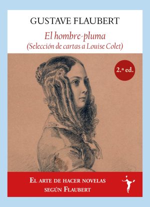 EL Hombre-Pluma: Selección De Cartas A Louise Colet