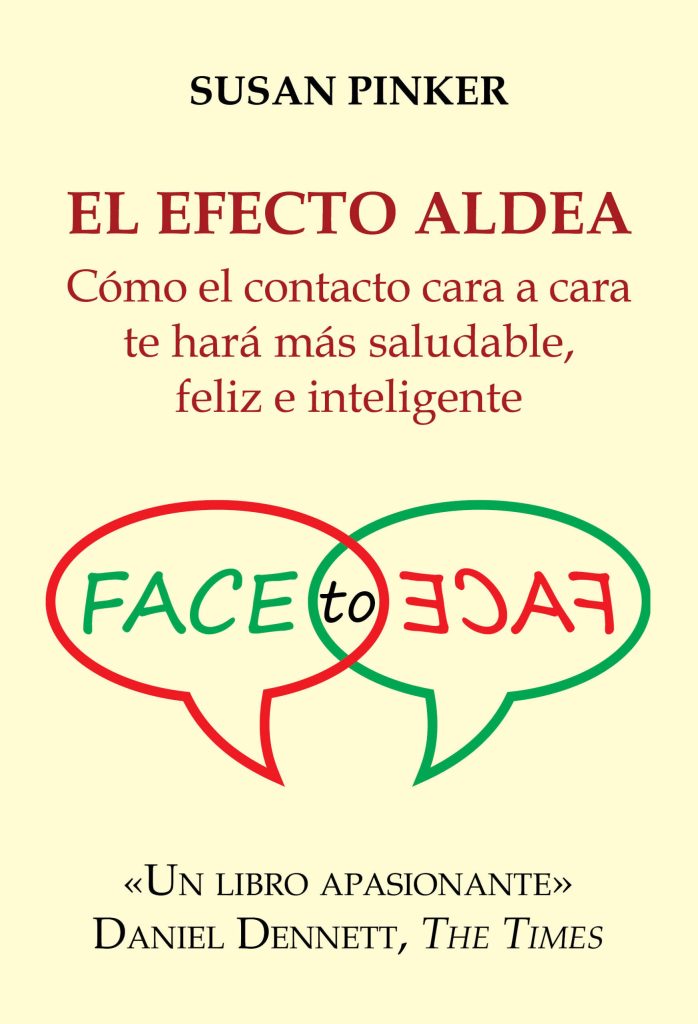 El Efecto Aldea : Como El Contacto Cara A Cara Te Hará Mas Saludable