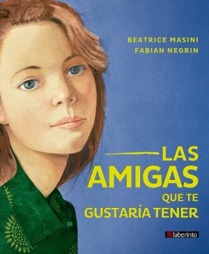 Las Amigas Que Te Gustaría Tener