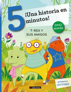 Una Historia En 5 Minutos! : T-Rex Y Sus Amigos