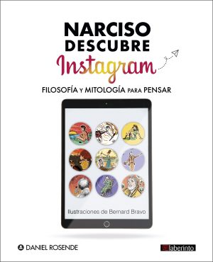 Narciso Descubre Instagram : Filosofía Y Mitología Para Pensar