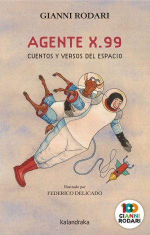 Agente X.99: Cuentos Y Versos Del Espacio
