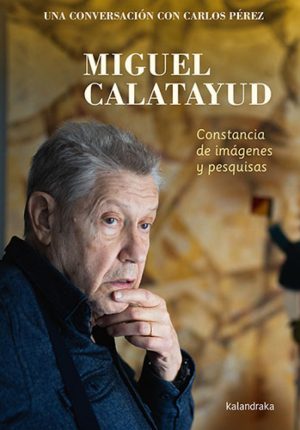 Miguel Calatayud : Constancia De Imágenes Y Pesquisas