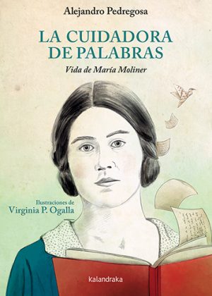 La Cuidadora De Palabras: Vida De María Moliner
