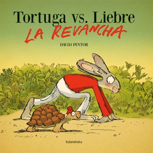 Tortuga Vs. Liebre : La Revancha