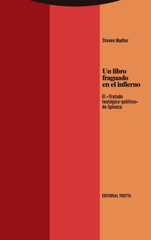 Un Libro Fraguado En El Infierno: El “Tratado Teológico-Político”